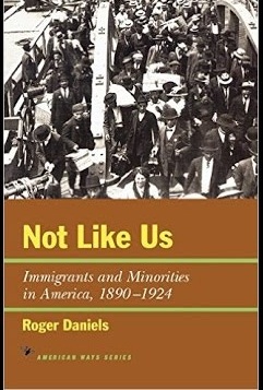 2110_Not Like Us Immigrants and Minorities in America by Roger Daniels..jpg